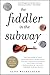 The Fiddler in the Subway by Gene Weingarten