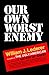 Our Own Worst Enemy by Lederer J William (1980-01-01)