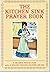 The Kitchen Sink Prayer Book