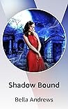 Shadow Bound