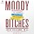 Moody Bitches by Julie Holland Moody Bitches by Julie Holland