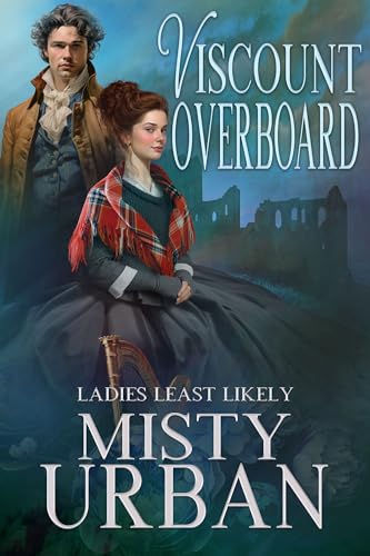 Viscount Overboard (Ladies Least Likely #1)