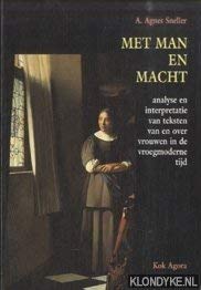 Met man en macht: Analyse en interpretatie van teksten van en over vrouwen in de vroegmoderne tijd (Dutch Edition)