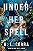 Under Her Spell