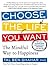 Choose the Life You Want: T...