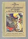 Jerry Muskrat at Home by Thornton W. Burgess