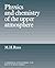 Physics and Chemistry of the Upper Atmosphere (Cambridge Atmospheric and Space Science Series) by M. H. Rees (1989-08-25)
