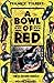 A Bowl of Red by Tolbert, F...