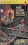 Fire Down Below by Simon Kent Fire Down Below by Simon Kent