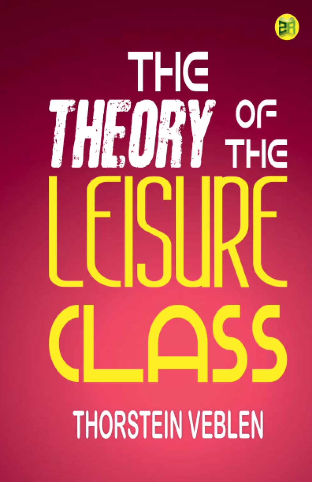 The Theory of the Leisure Class