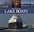 Lake Boats: The Romance of ...