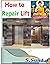 How to Repair Lift: How to ...