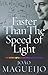 Faster Than the Speed of Light: The Story of a Scientific Speculation by Joao Magueijo (2003) Paperback