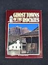 Ghost Towns of the Rockies