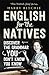 English for the Natives: Discover the Grammar You Don't Know You Know by Harry Ritchie (23-Oct-2014) Paperback