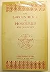 The Sworn Book of Honourius the Magician The Sworn Book of Honourius the Magician