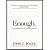 Enough by Bogle, John C.. (...