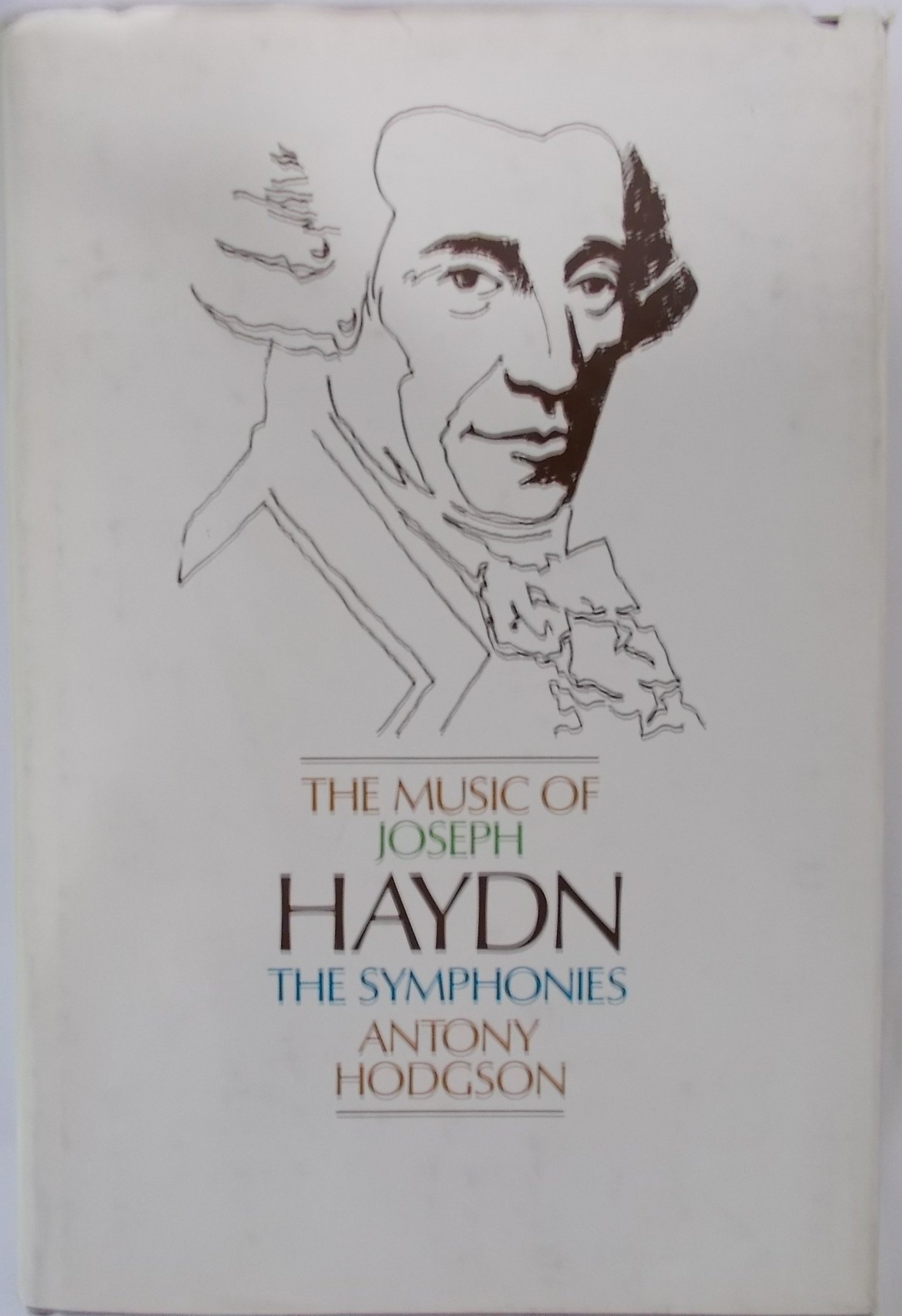 The Music of Joseph Haydn, The Symphonies (Hardcover)