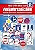 Das große Buch der Verkehrszeichen: Aktuelle Übersicht der Verkehrszeichen