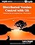 By Lars Vogel - Distributed Version Control with Git: Mastering the Git Command L (3rd Edition) (2014-12-17) [Paperback]