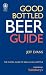 Good Bottled Beer Guide (Go...