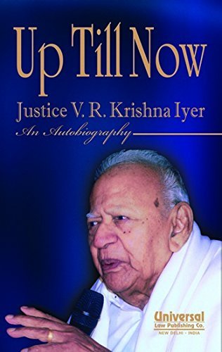 Up Till Now: An Autobiography by Justice V. R. Krishna Iyer (2011-12-01)