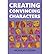 [(Creating Convincing Characters)] [Author: Nicholas Corder] published on (August, 2014)
