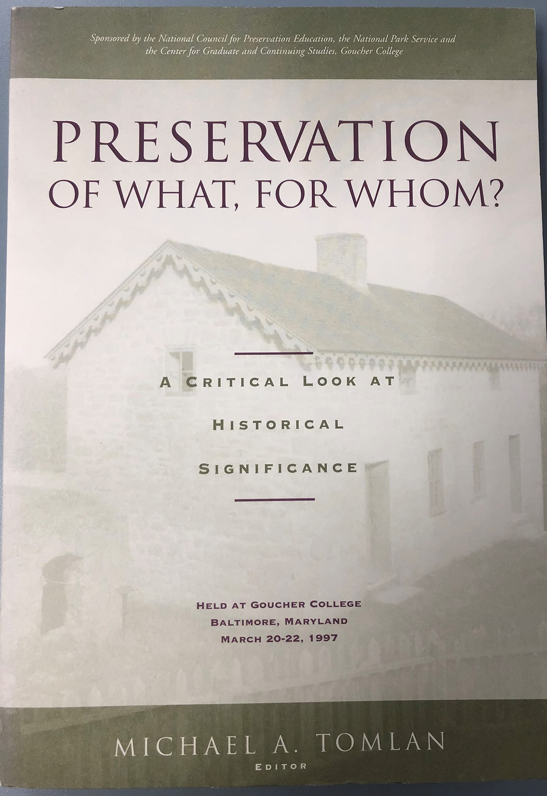 Preservation of What, for Whom? : A Critical Look at Historical Significance (Paperback)