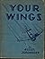 Rare Antique Your Wings [Ha...