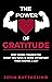 The Power Of Gratitude: Why...