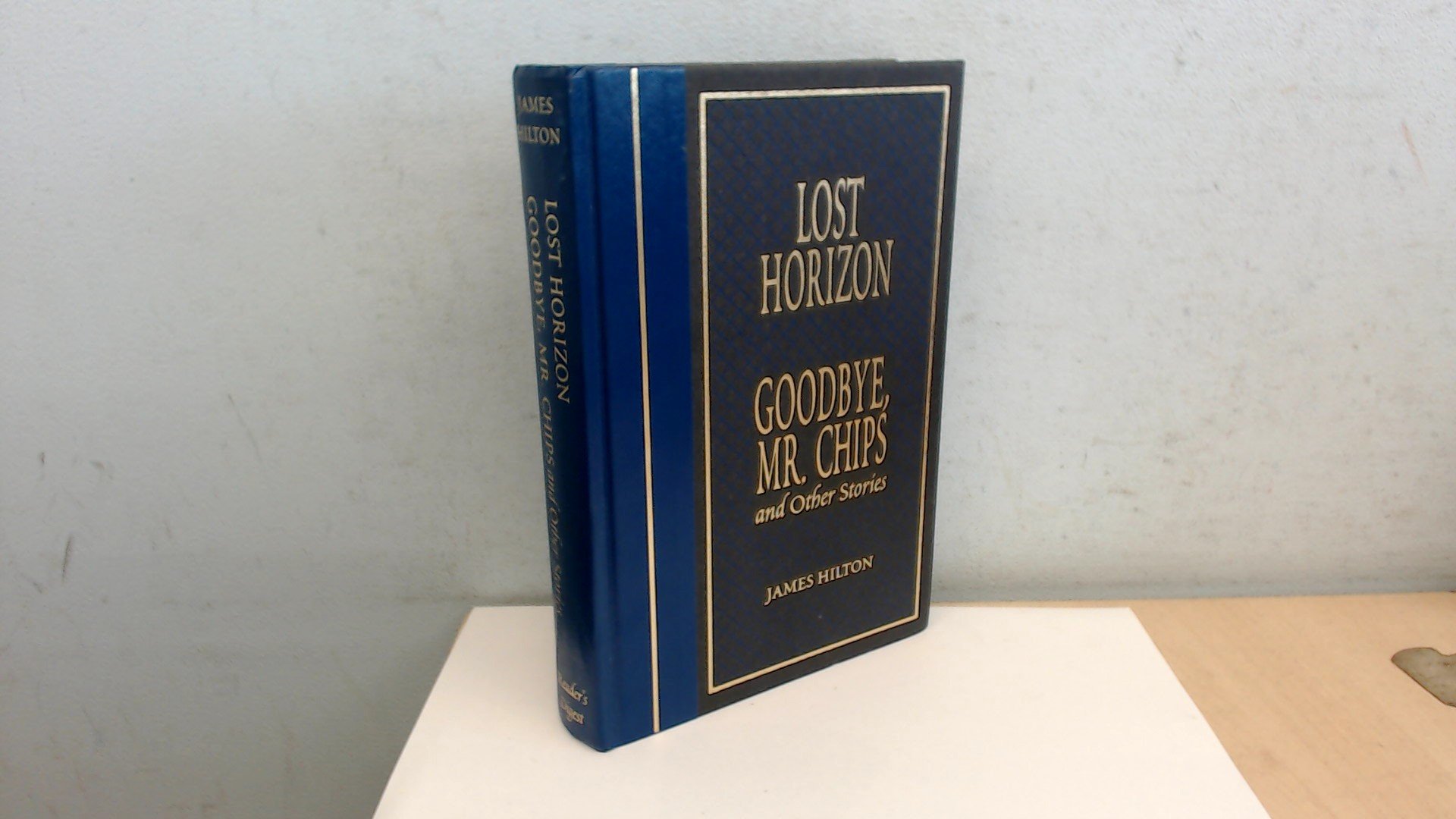 Lost Horizon, Goodbye Mr. Chips and Other Stories (Hardcover)