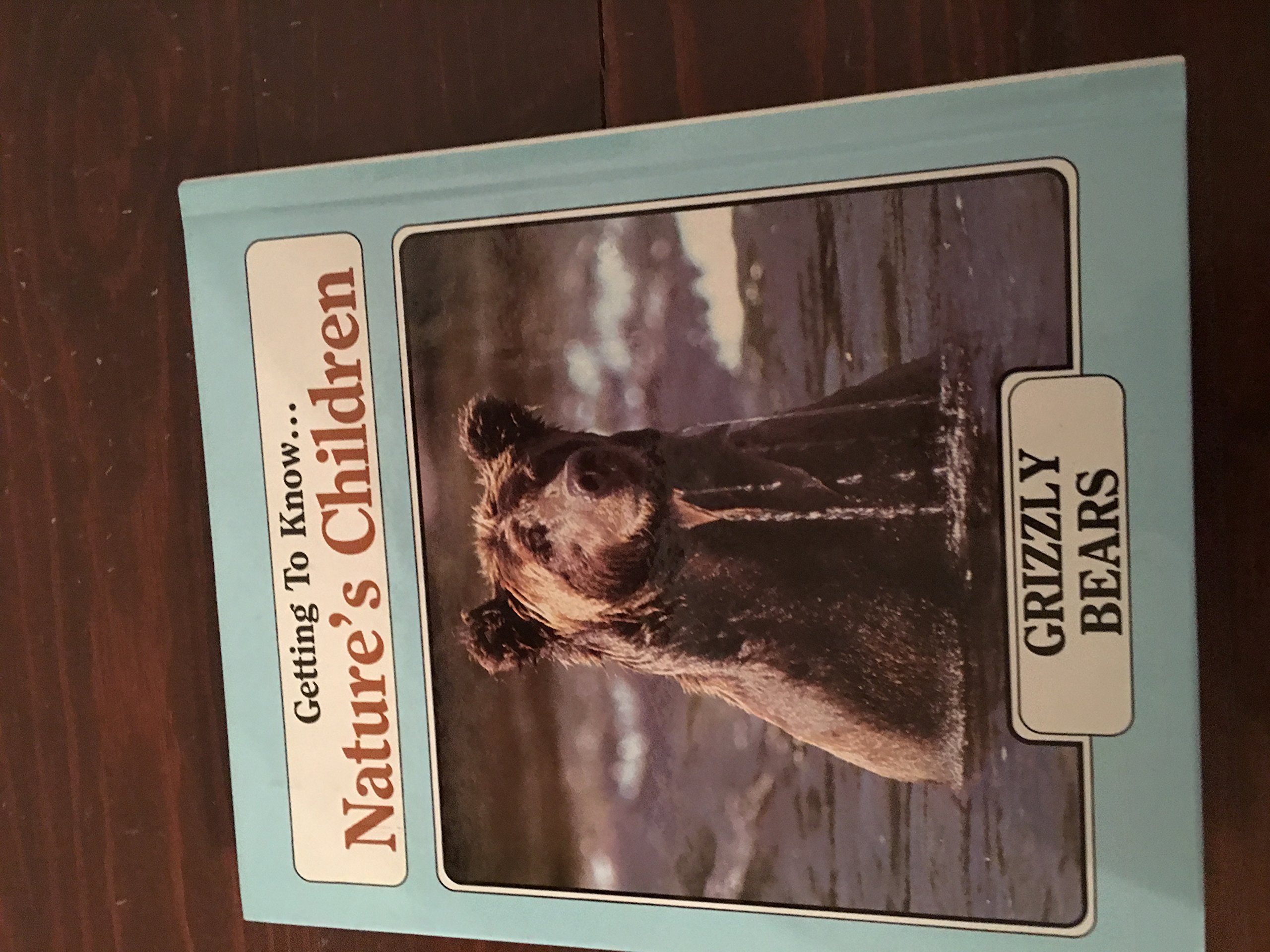 Canada Goose / Grizzly Bear (Getting to Know...Nature's Children: #6)