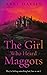 The Girl Who Heard Maggots by Abby  Davies
