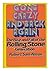 Gone Crazy and Back Again by Robert Sam Anson (1981-02-01)