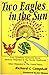 Two Eagles in the Sun: Hispanics in the Border Southwest and in America