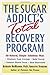 The Sugar Addict's Total Recovery Program Publisher: Ballantine Books