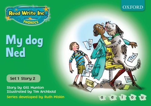 Read Write Inc. Phonics: RWI PHONICS:GREEN 1 MY DOG NED by Gill Munton (2006-09-07)