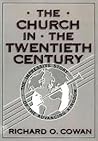 Church in the Twentieth Century Church in the Twentieth Century