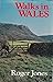 Walks in Wales: Seventy-seven walks ranging from a few minutes to a few hours