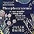 Phosphorescence: On awe, wonder & things that sustain you when the world goes dark: On awe, wonder & things that sustain you when the world goes dark