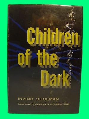 Collectible Irving Shulman CHILDREN OF THE DARK First Edition REBEL WITH OUT A CAUSE (Hardcover)