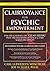 Clairvoyance for Psychic Empowerment: The Art & Science of "Clear Seeing" Past the Illusions of Space & Time & Self-Deception (Personal Empowerment Books) by Joe H. Slate PhD (July 08,2013)