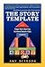 The Story Template: Conquer Writer's Block Using the Universal Structure of Story by Amy Deardon (2011-07-25)