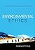 Environmental Ethics: An Overview for theTwenty-First Century by Robin Attfield (2014-01-28)
