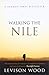 Walking the Nile by Levison Wood
