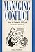 Managing Conflict: How to deal with difficult situations at work (Thorsons business series) by Ursula Markham (1998-03-16)
