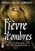 Fievre d'ombres by Karen Marie Moning Fievre d'ombres by Karen Marie Moning