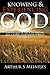 Knowing and Experiencing God by Arthur S Meintjes (2011-02-03)
