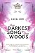 The darkest song in the woods