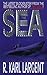 The Sea by R. Karl Largent (2009-01-01)